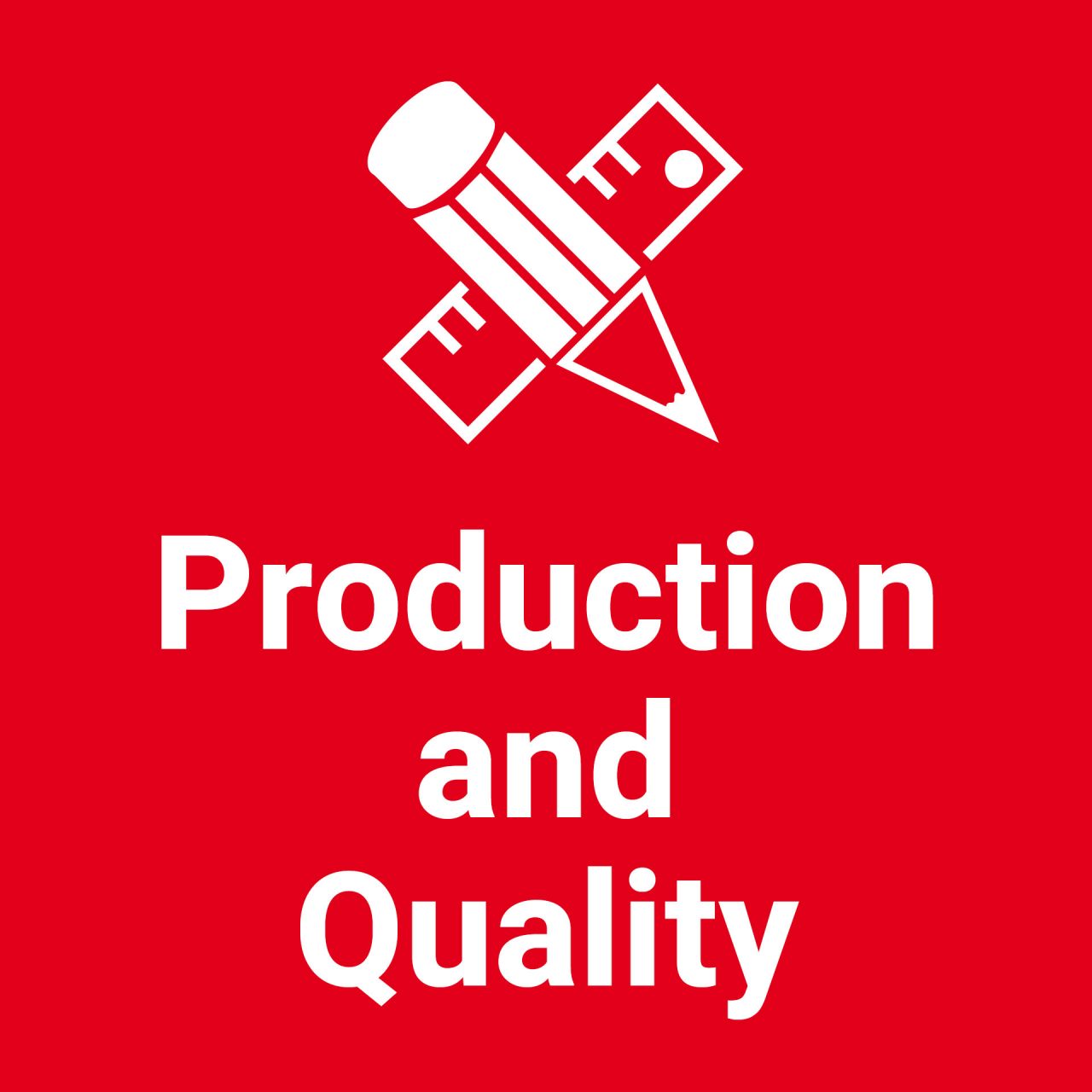 Produktion und Qualität